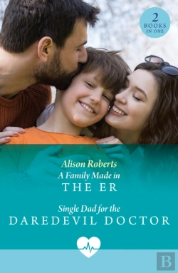 Bertrand.pt - A Family Made In The Er / Single Dad For The Daredevil Doctor