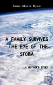 A Family Survives The Eye Of The Storm