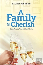 A Family To Cherish: Book 3 Of The Caldw