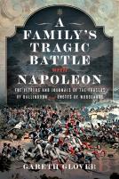 A Familyâ€™S Tragic Battle With Napoleon