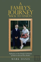 A Family'S Journey Back To Union: Reflec