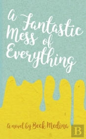 A Fantastic Mess Of Everything