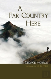 A Far Country Here