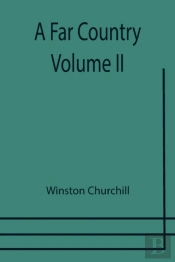 A Far Country - Volume Ii