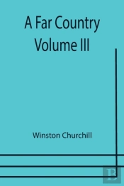 A Far Country - Volume Iii
