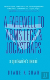 A Farewell To Arms, Legs, And Jockstraps