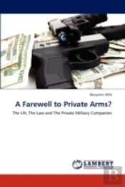 A Farewell To Private Arms?