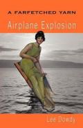 A Farfetched Yarn, Airplane Explosion