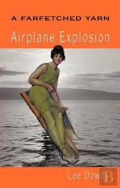 A Farfetched Yarn, Airplane Explosion