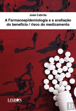 Bertrand.pt - A Farmacoepidemiologia e a avaliação do benefício / risco do medicamento
