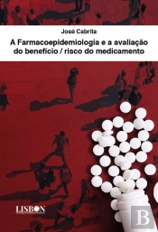A Farmacoepidemiologia e a avaliação do benefício / risco do medicamento