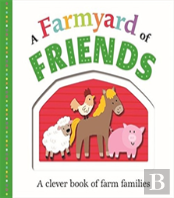 A Farmyard Of Friends