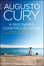 A Fascinante Construção do Eu