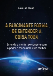A Fascinante Forma De Entender A Coisa Toda