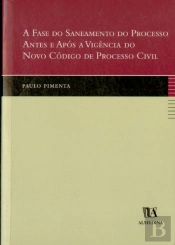 A Fase do Saneamento do Processo Antes e Após a Vigência do Novo Código de Processo Civil