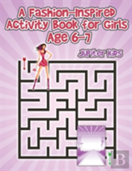 A Fashion-Inspired Activity Book For Girls Age 6-7