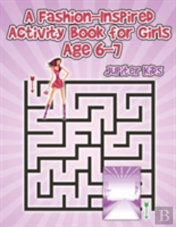 Bertrand.pt - A Fashion-Inspired Activity Book For Girls Age 6-7