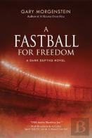 A Fastball For Freedom