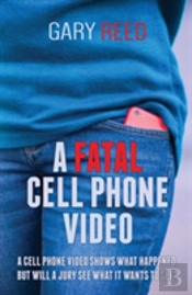 A Fatal Cell Phone Video