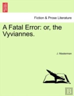 Bertrand.pt - A Fatal Error: Or, The Vyviannes.