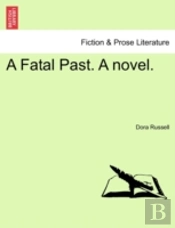 A Fatal Past. A Novel.