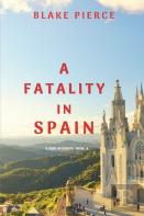 A Fatality In Spain (A Year In Europe-Book 4)