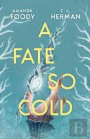 A Fate So Cold