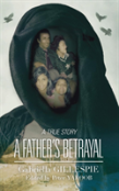 A Father'S Betrayal