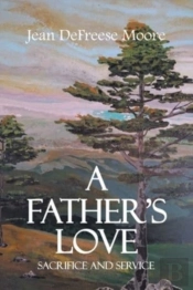 A Father'S Love; Sacrifice And Service