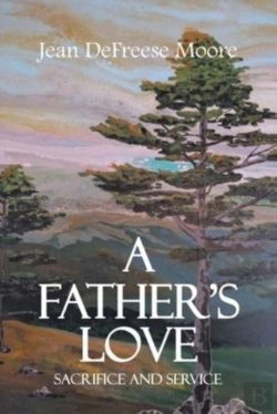 Bertrand.pt - A Father'S Love; Sacrifice And Service