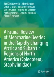 A Faunal Review Of Aleocharine Beetles In The Rapidly Changing Arctic And Subarctic Regions Of North America (Coleoptera, Staphylinidae)