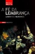 A Fé da Lembrança - Labirintos Marranos