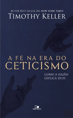 Bertrand.pt - A Fé Na Era Do Ceticismo