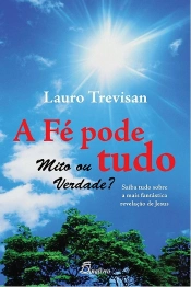 A Fé Pode Tudo