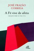 A Fé Vive de Afeto