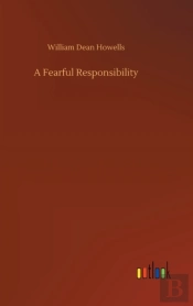A Fearful Responsibility