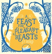 A Feast For Pleasant Beasts