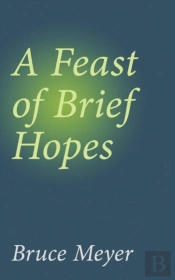 A Feast Of Brief Hopes