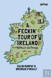 A Feckin' Tour Of Ireland