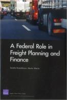 A Federal Role In Freight Planning And Finance