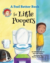 A Feel Better Book For Little Poopers