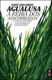 A Feira dos Assombrados e outras estórias verdadeiras e inverosímeis