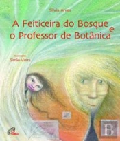 A Feiticeira do Bosque e o Professor de Botânica