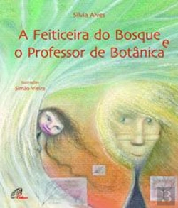 Bertrand.pt - A Feiticeira do Bosque e o Professor de Botânica