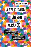A Felicidade ao Seu Alcance