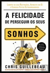 A Felicidade de Perseguir os Seus Sonhos