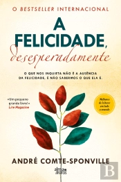 A Felicidade, Desesperadamente
