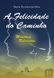 A Felicidade do Caminho