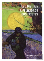 A Felicidade dos Tristes