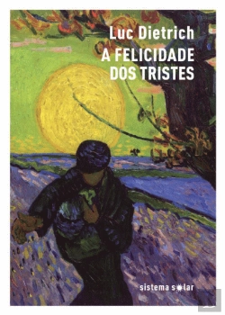 Bertrand.pt - A Felicidade dos Tristes